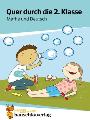 cover image of Quer durch die 2. Klasse, Mathe und Deutsch--Übungsblock